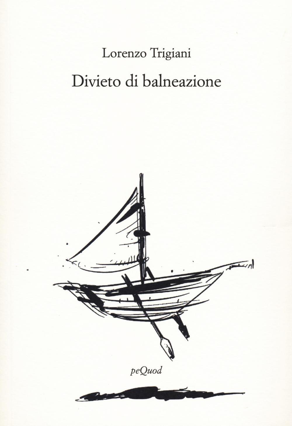 Libri Lorenzo Trigiani - Divieto Di Balneazione