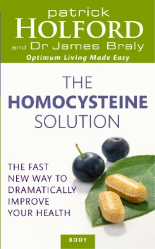 Patrick Holford James Braly The Homocysteine Solution (Tascabile)