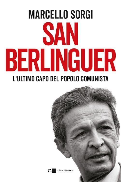 SAN BERLINGUER  - SORGI MARCELLO - CHIARELETTERE