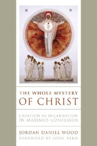 Jordan Daniel Wood The Whole Mystery of Christ (Tascabile)