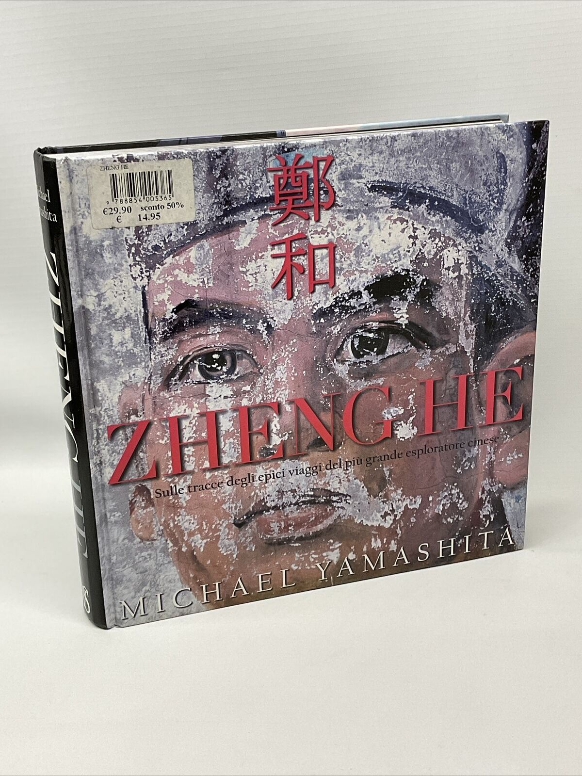 ZHENG HE - Michael Yamashita -SCONTO 50% PREZZO COPERTINA
