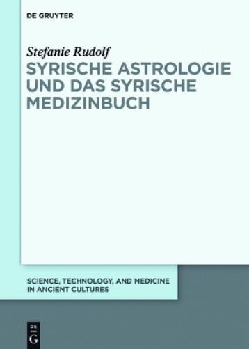 Stefanie Rudolf Syrische Astrologie und das Syrische Medizinb (Copertina rigida)