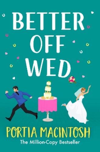 Portia MacIntosh Better Off Wed (Tascabile)