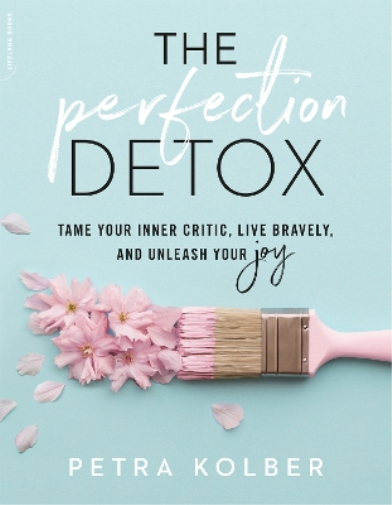 Petra Kolber The Perfection Detox (Tascabile)