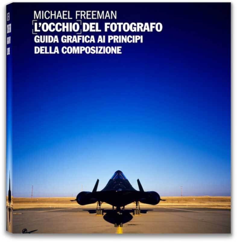 Libri Michael Freeman - L'Occhio Del Fotografo. Guida Grafica Ai Principi Della