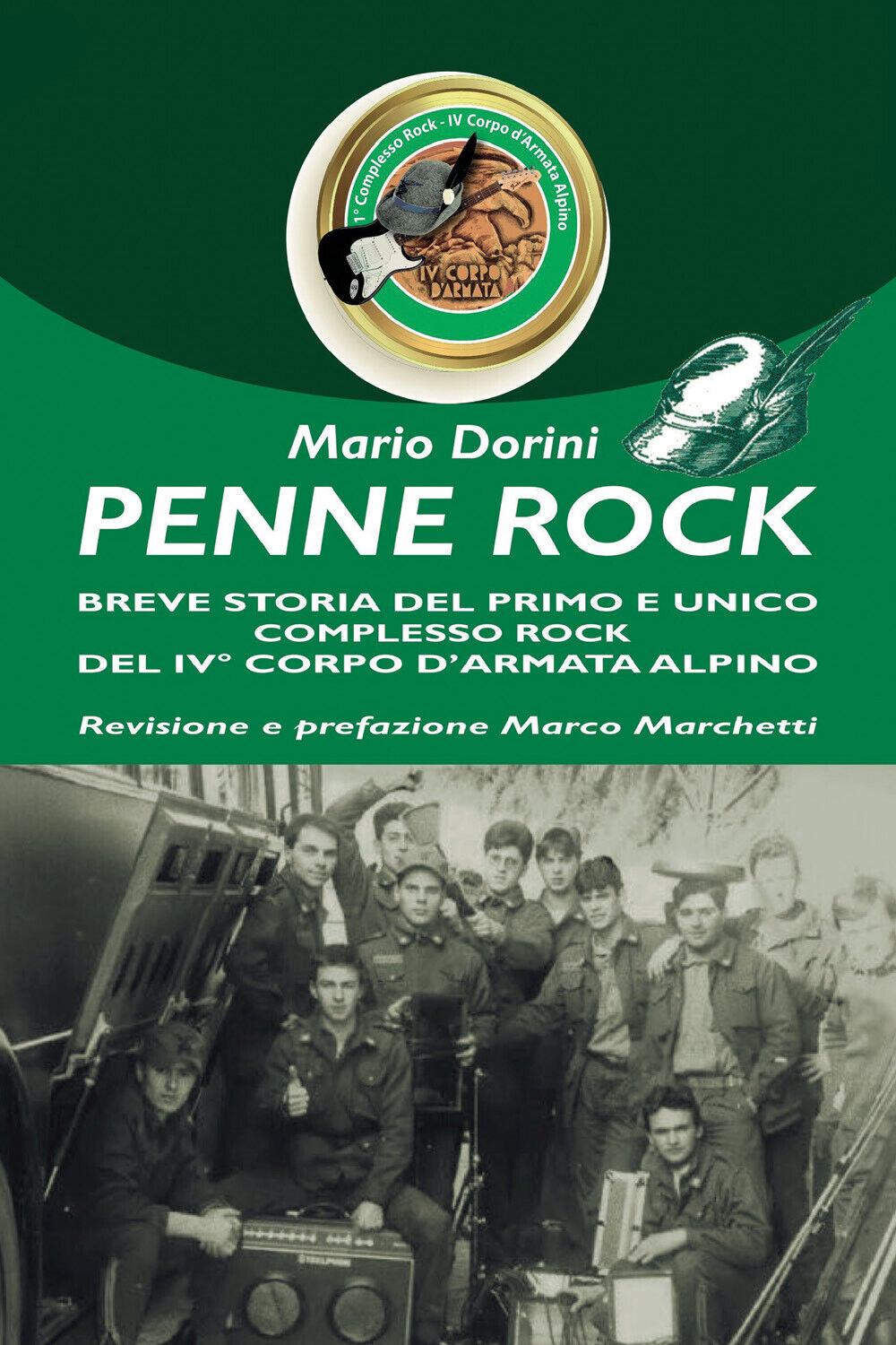Penne Rock. Breve storia del primo e unico complesso rock del 4° corpo d’armata