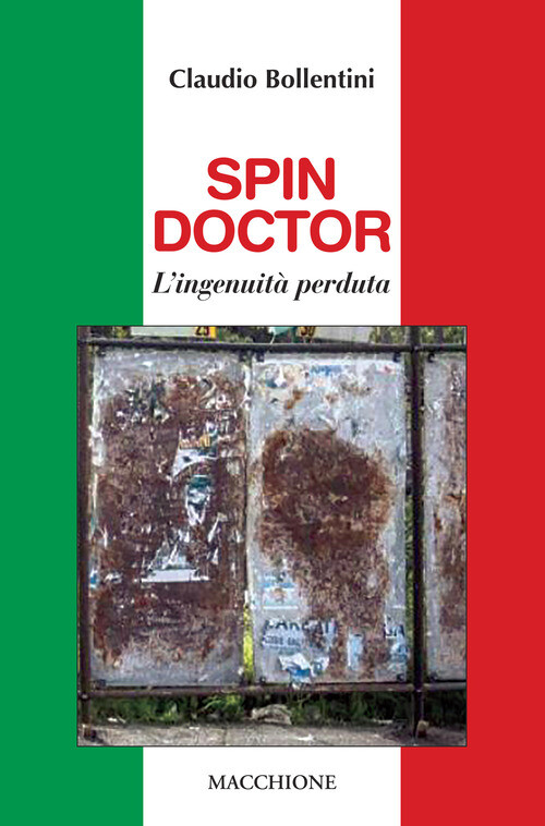 SPIN DOCTOR. L'INGENUITA' PERDUTA BOLLENTINI CLAUDIO