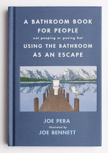 Joe Pera A Bathroom Book for People Not Pooping or Peeing But (Copertina rigida)