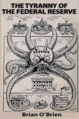 Brian O'Brien The Tyranny of the Federal Reserve (Tascabile)