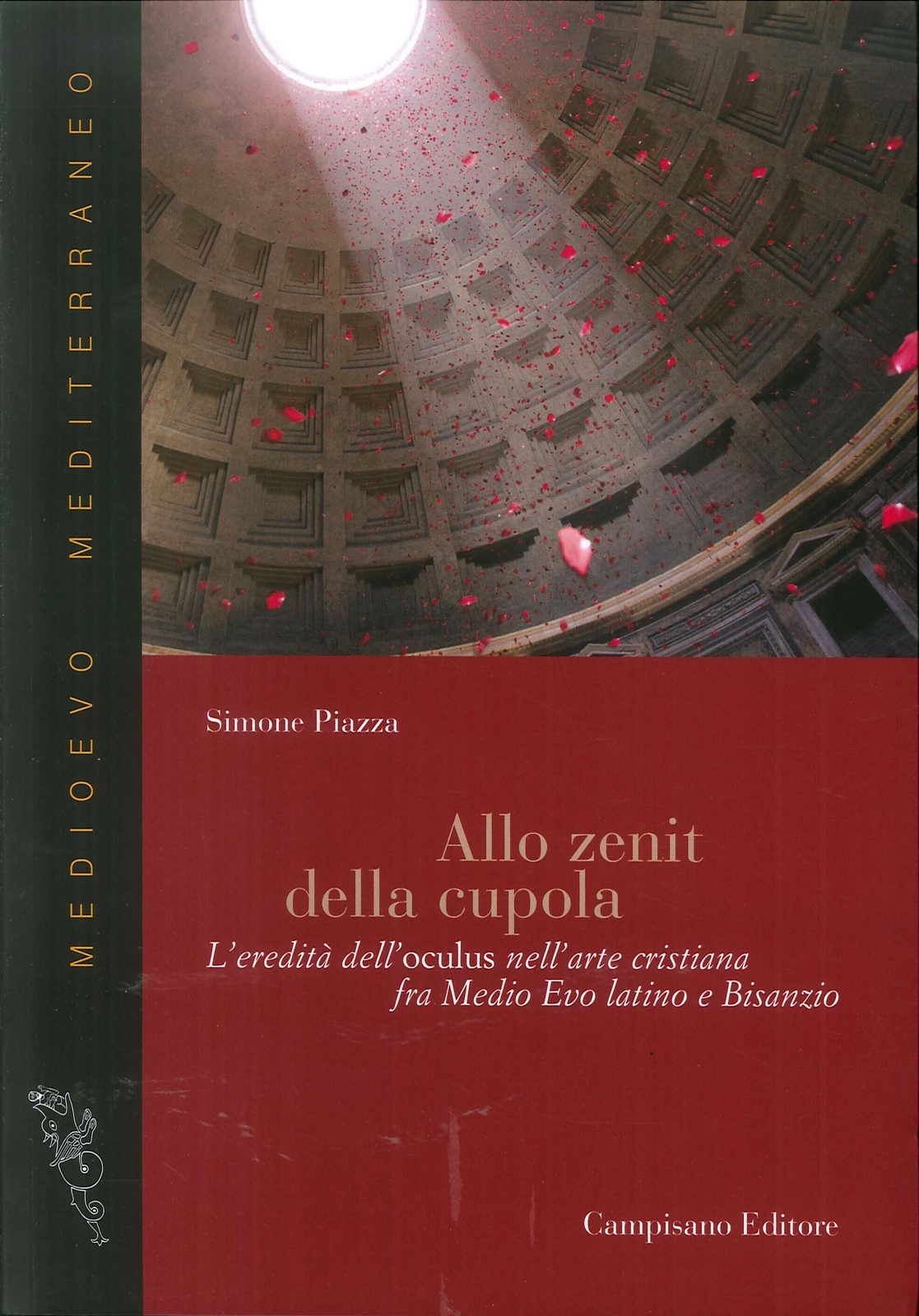 Allo Zenit della Cupola. L'Eredità Dell'Oculus nell'Arte Cristiana fra Medio Evo