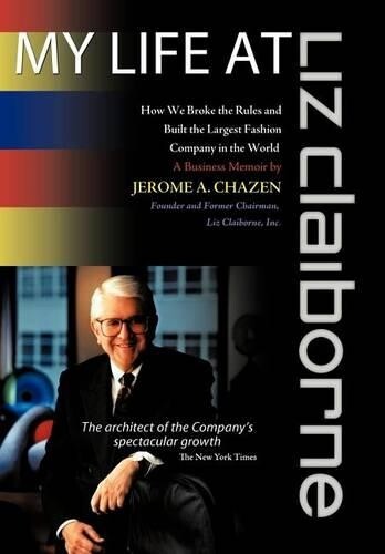 Jerome A. Chazen Inc. Liz Claiborne My Life at Liz Claiborne (Copertina rigida)