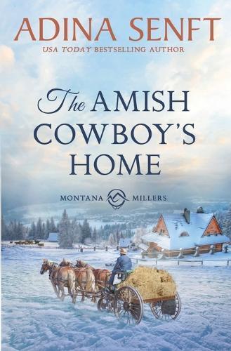 Adina Senft The Amish Cowboy's Home (Tascabile) Amish Cowboys of Montana