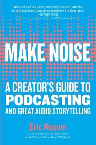 Eric Nuzum Make Noise (Tascabile)