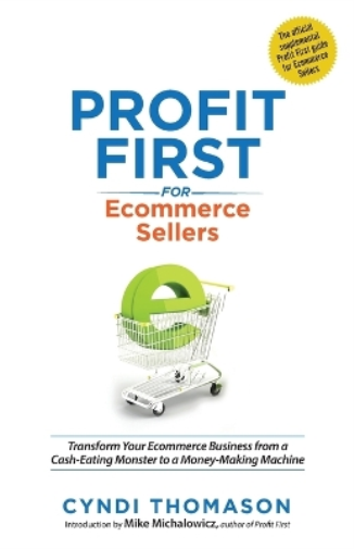 Cyndi Thomason Profit First for Ecommerce Sellers (Tascabile)