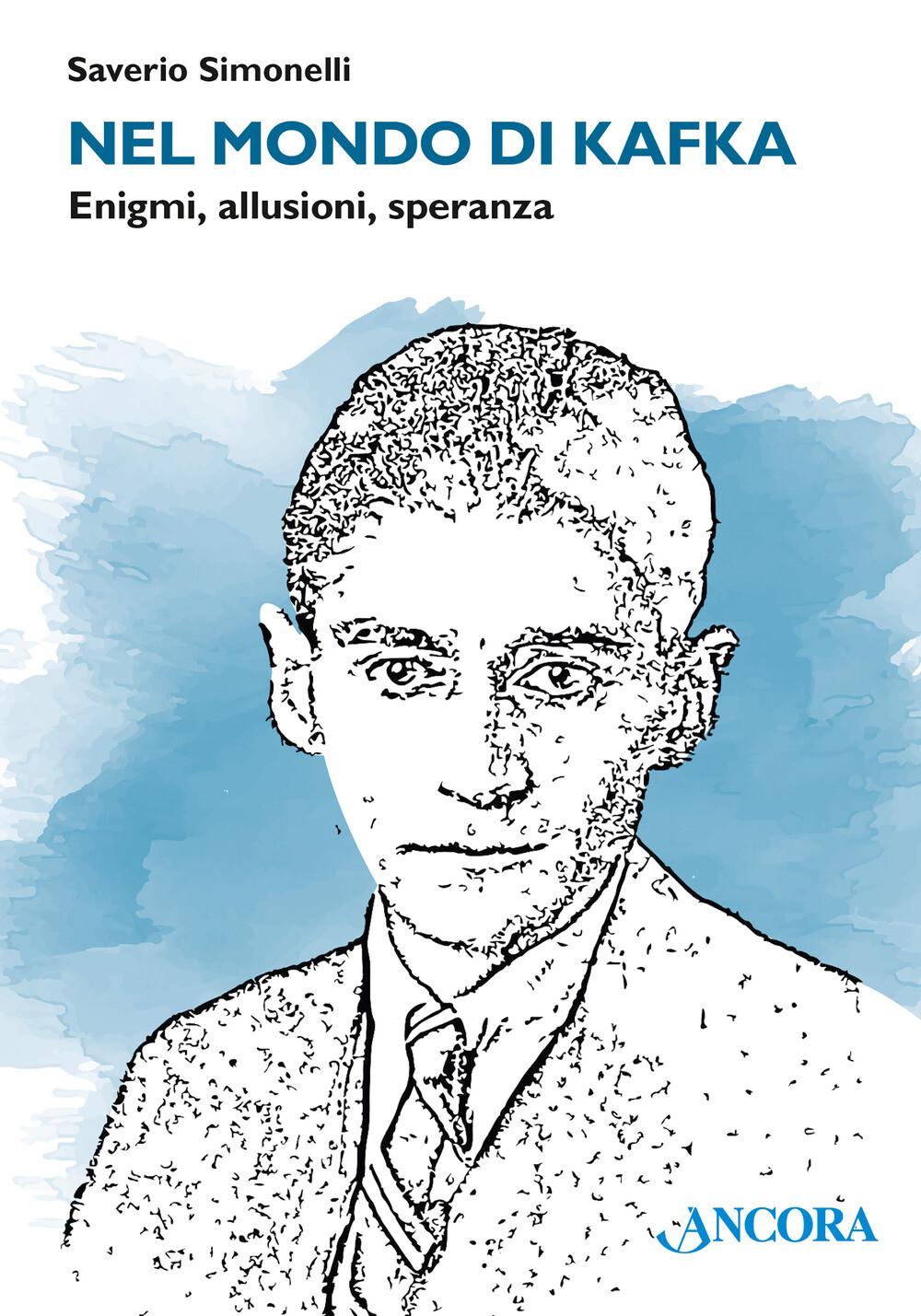 Libri Saverio Simonelli - Nel Mondo Di Kafka. Enigmi, Allusioni, Speranza