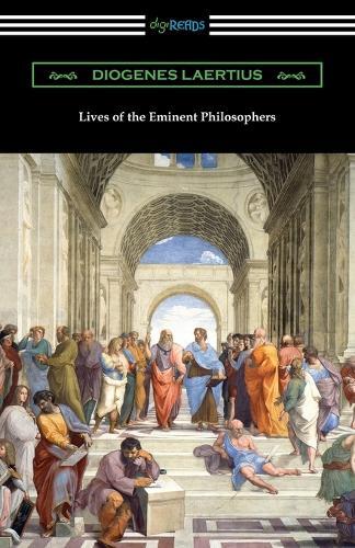 Diogenes Laertius Lives of the Eminent Philosophers (Tascabile)