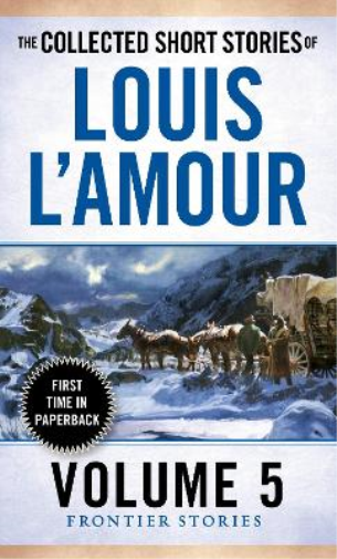 Louis L'Amour The Collected Short Stories of Louis L'Amour, Volume 5 (Tascabile)