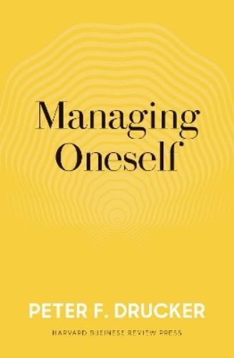 Peter F. Drucker Managing Oneself (Copertina rigida)