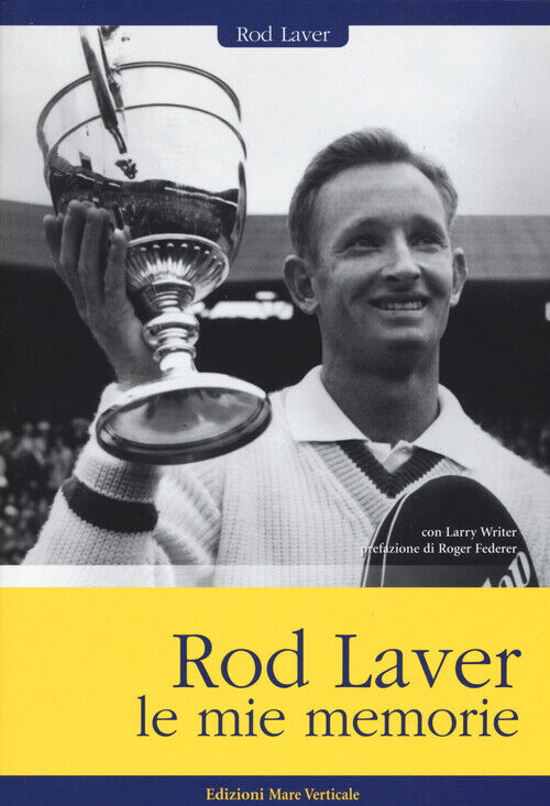 Rod Laver, le mie memorie - Laver Rod, Writer Larry