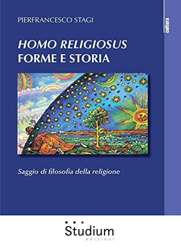 9788838248405 «Homo Religiosus» forme e storia. Saggio di filo...lla religione