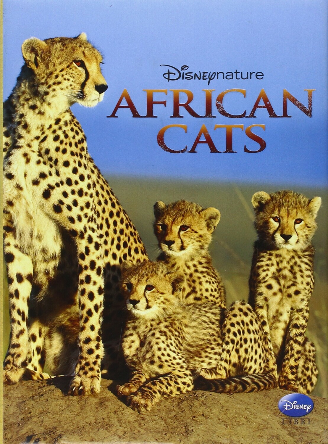 African cats. Disney naturedi Orpinas, J. L. ed. Disney Libri