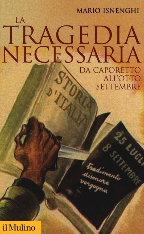 LA TRAGEDIA NECESSARIA  - ISNENGHI MARIO - Il Mulino