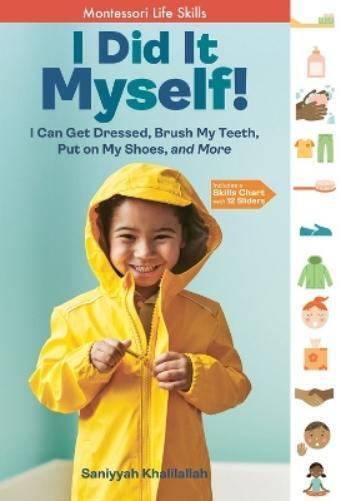 Saniyyah Khalil I Did It Myself!: I Can Get Dressed, Brush My (Copertina rigida)