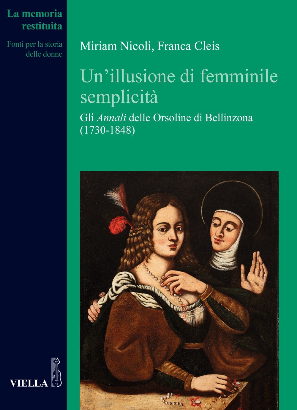 Un'illusione di femminile semplicità. Gli «Annali» delle orsoline di Bellinzona