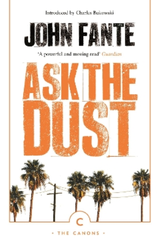 John Fante Ask The Dust (Tascabile) Canons