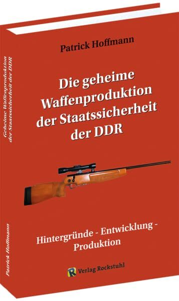 Patrick Hoffman Die geheime Waffenproduktion der Staatssicher (Copertina rigida)