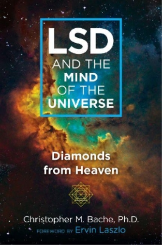Christopher M. Bache LSD and the Mind of the Universe (Tascabile)