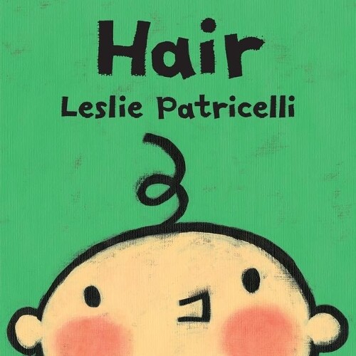 Leslie Patricelli Hair (Libro di cartone) Leslie Patricelli board books