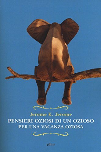 9788869935688 Pensieri oziosi di un ozioso per una vacanza oziosa - Klapka Jerom
