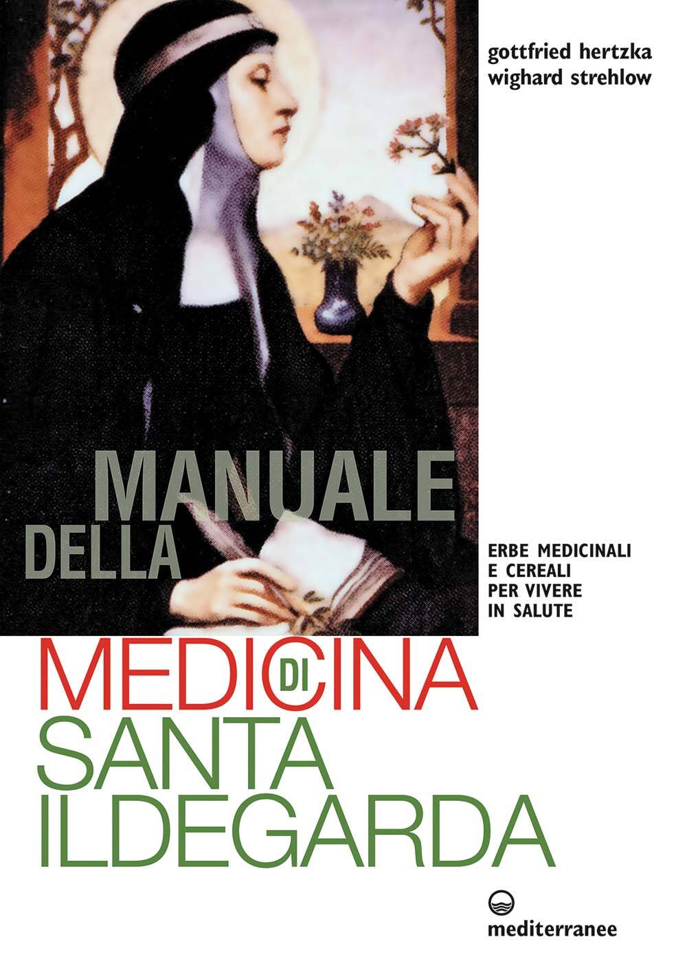 Libri Gottfried Hertzka / Wighard Strehlow - Manuale Della Medicina Di Santa Ild