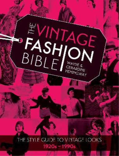 Wayne Hemingway Gerardine Hemingway The Vintage Fashion Bible (Copertina rigida)