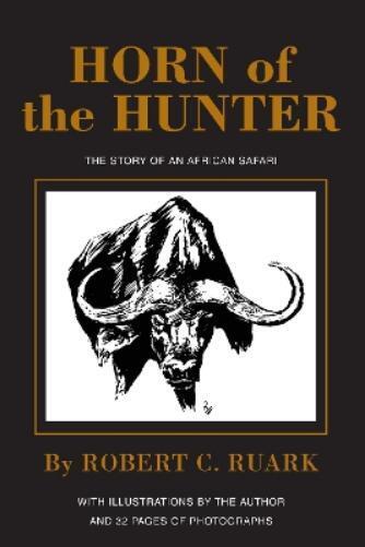 R. Ruark Horn of the Hunter (Copertina rigida)