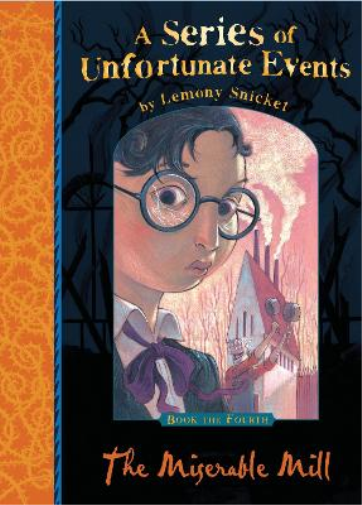 Lemony Snicket The Miserable Mill (Tascabile) Series of Unfortunate Events