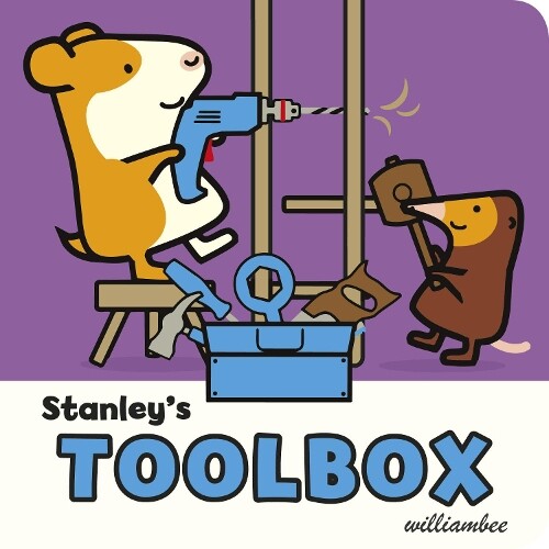 William Bee Stanley's Toolbox (Libro di cartone) Stanley