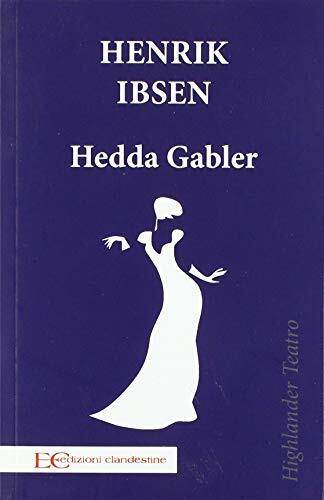 9788865967768 Hedda Gabler - Henrik Ibsen