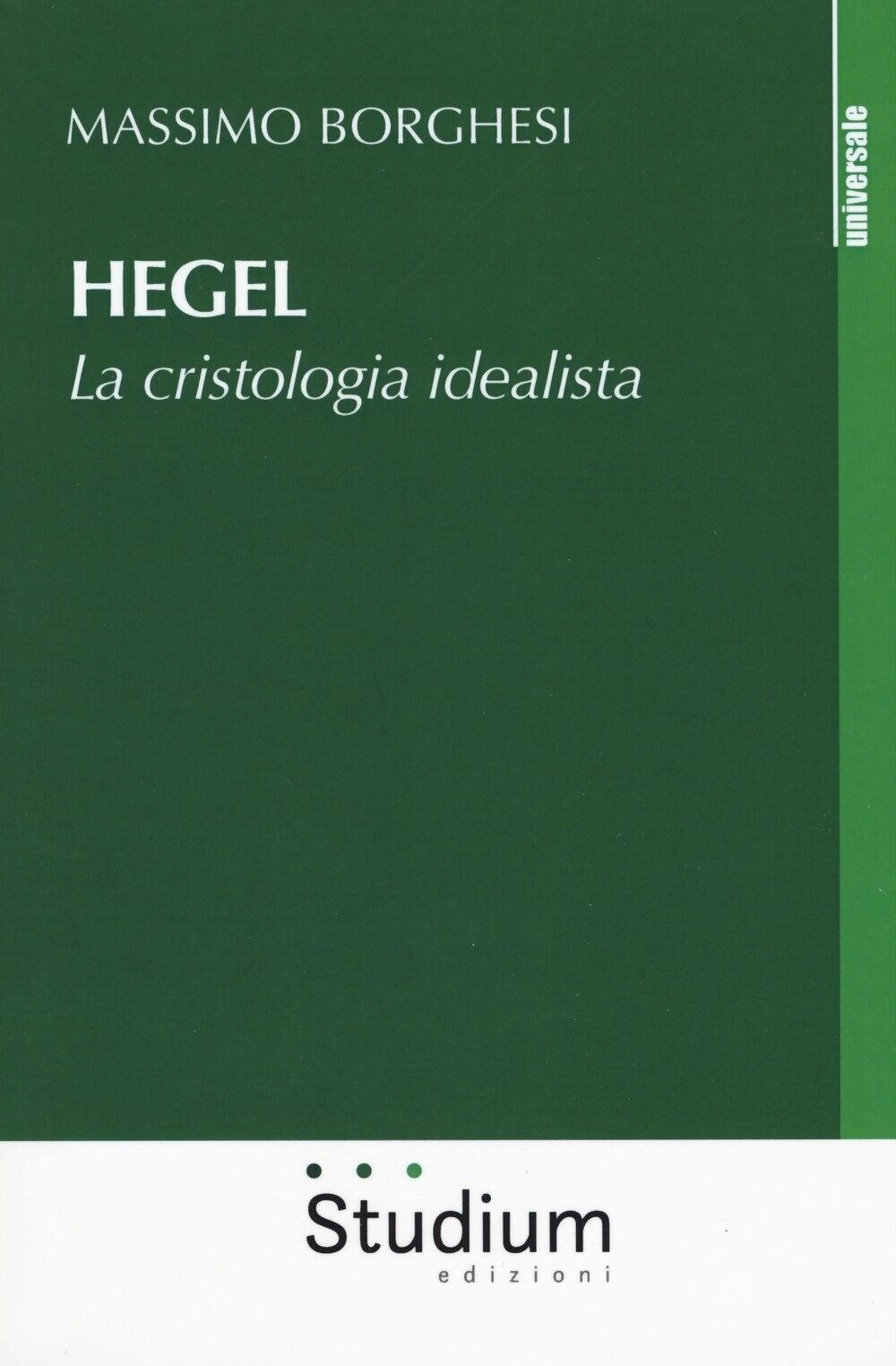 Hegel. La cristologia idealista - [Edizioni Studium]