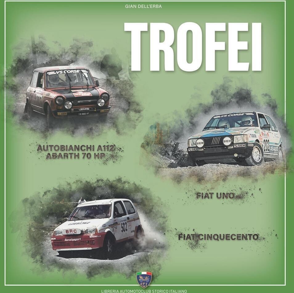 Libri Dell'Erba Gian - Trofei. Autobianchi A112 Abarth 70 Hp, Fiat Uno, Fiat Cin