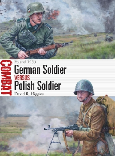 David R. Higgins German Soldier vs Polish Soldier (Tascabile) Combat