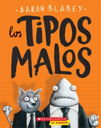 Aaron Blabey Los Tipos Malos (the Bad Guys) (Tascabile) Tipos Malos, Los