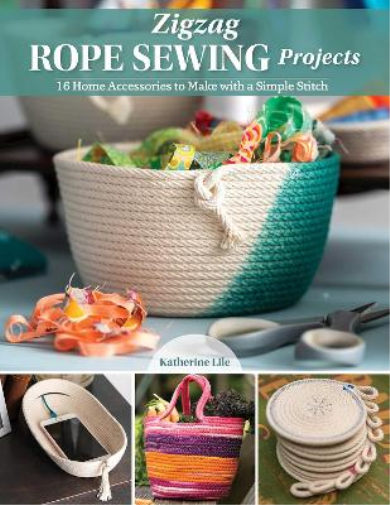 Katherine Lile Zigzag Rope Sewing Projects (Tascabile)