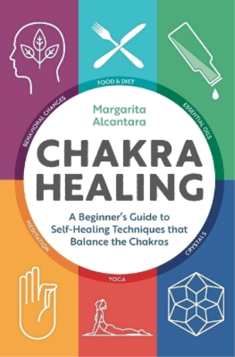 Margarita Alcantara Chakra Healing (Tascabile)