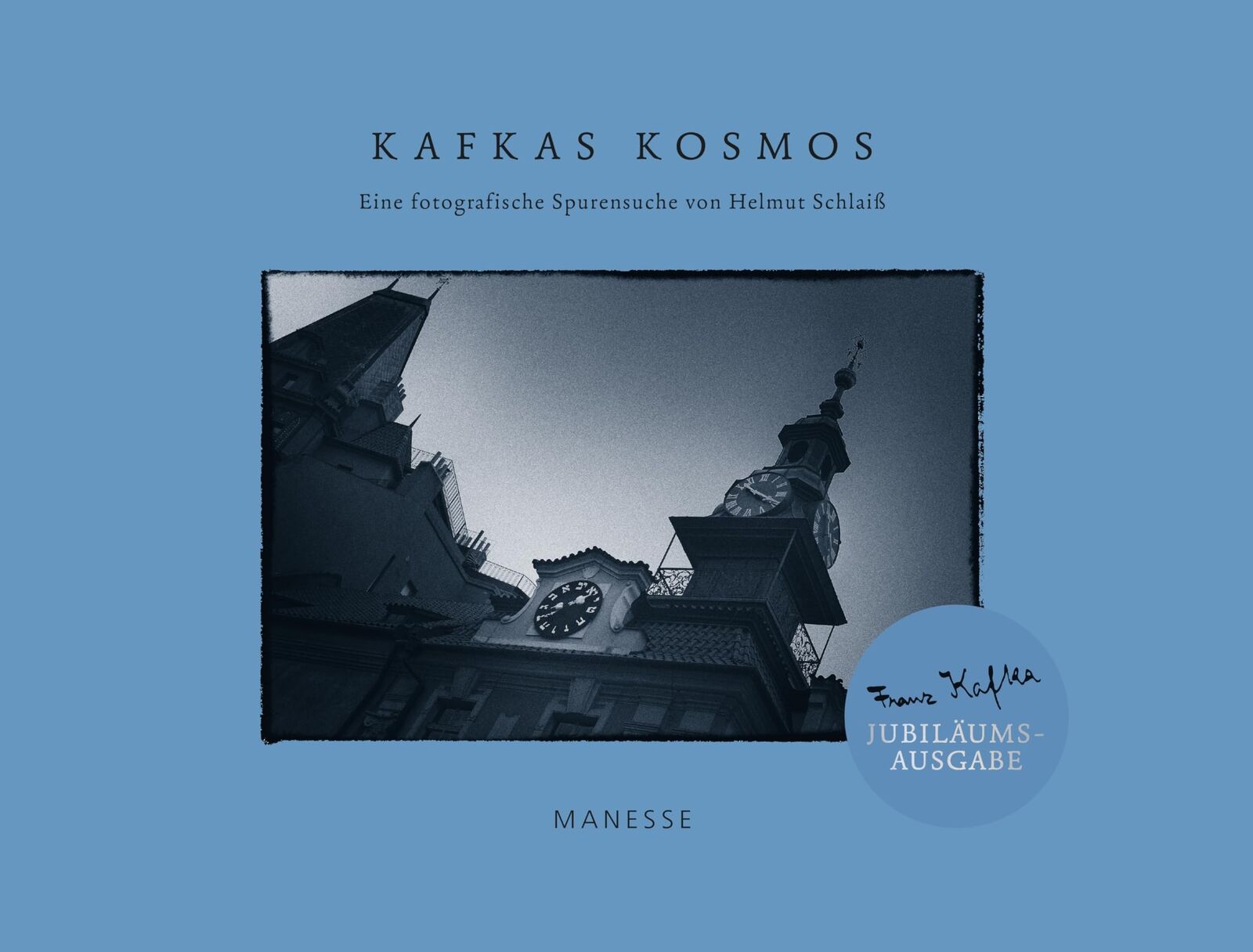 Franz Kafka Helmut S Kafkas Kosmos: Eine fotografische Spure (Copertina rigida)