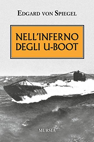 9788842558897 Nell'inferno degli U-Boot - Edgard von Spiegel