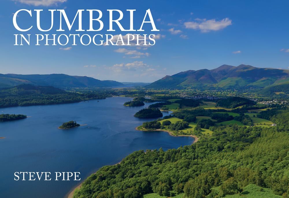 9781445673622 Cumbria in Photographs - Steve Pipe