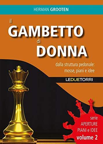 9788885720329 Il gambetto di donna. Dalla struttura pedonale: mo...ani e idee: 2