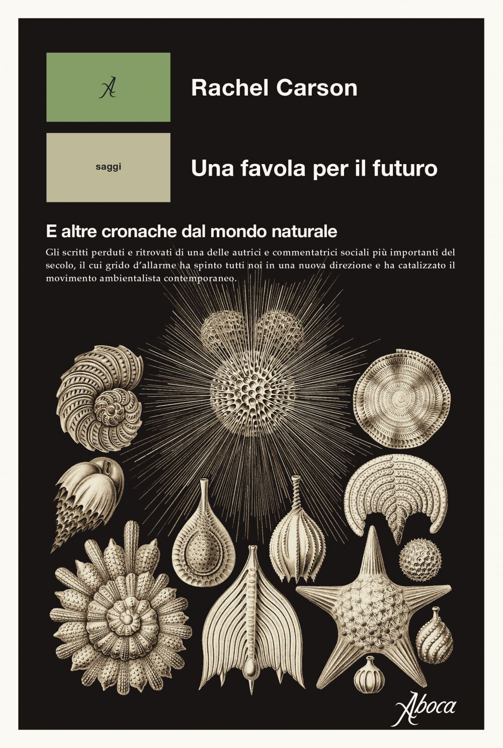 Libri Rachel Carson - Una Favola Per Il Futuro. E Altre Cronache Dal Mondo Natur